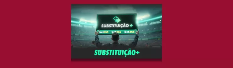 Substituicao Bet365 764x223 Png