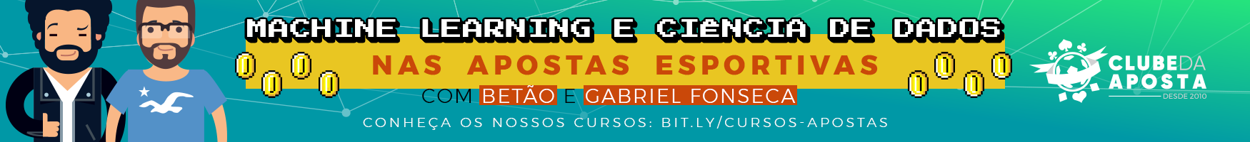 Curso de Machine Learning e Ciêncie de dados aplicado às apostas esportivas