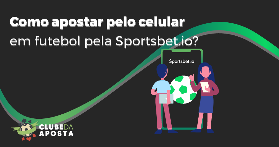 Como apostar pelo celular em futebol pela Sportsbet.io?