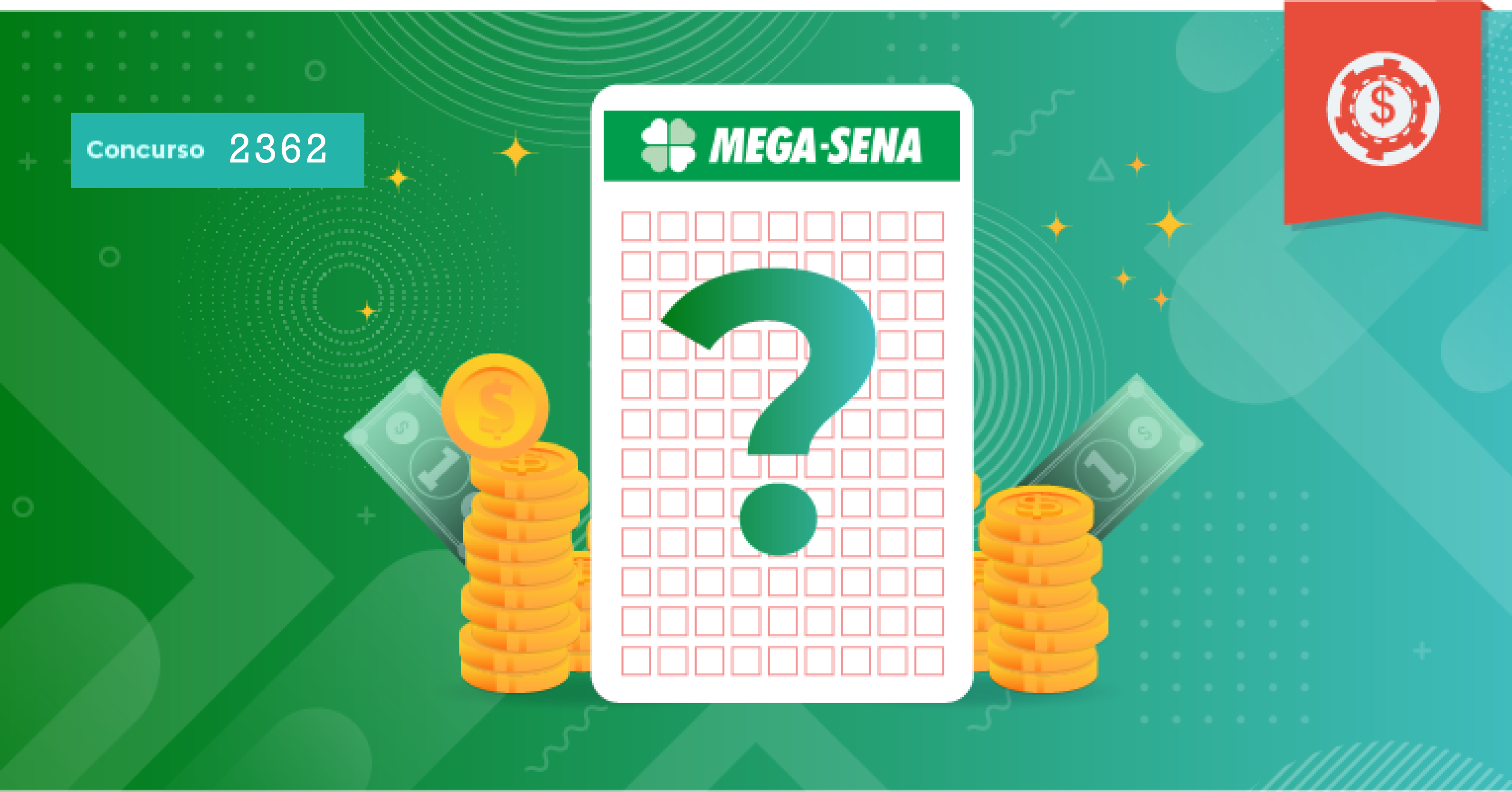 Palpites Mega-Sena 2362 • Dicas dos melhores números para jogar na Mega