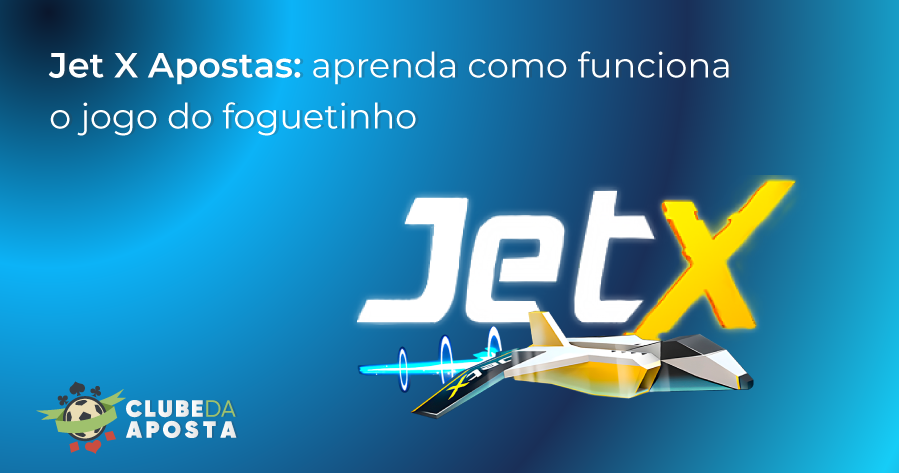 Jet X Apostas: aprenda como funciona o jogo do foguetinho