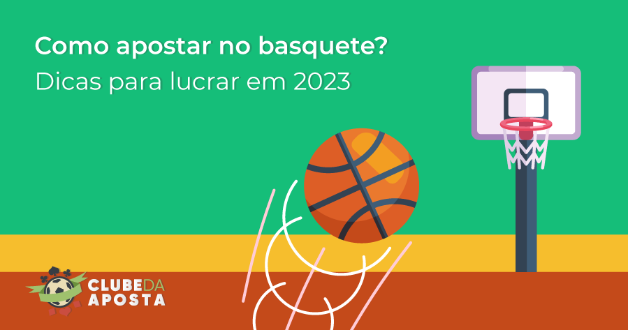 Como apostar no basquete? Dicas para lucrar em 2023