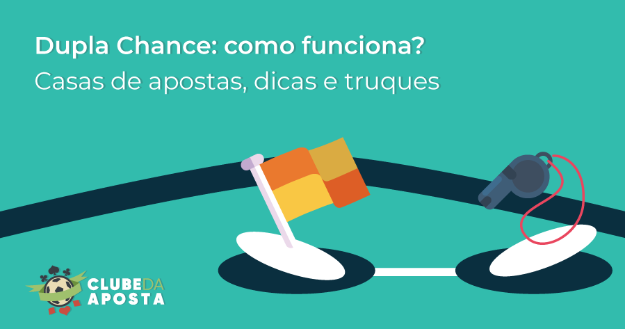 Significado das apostas de dupla chance → Como funciona e dicas