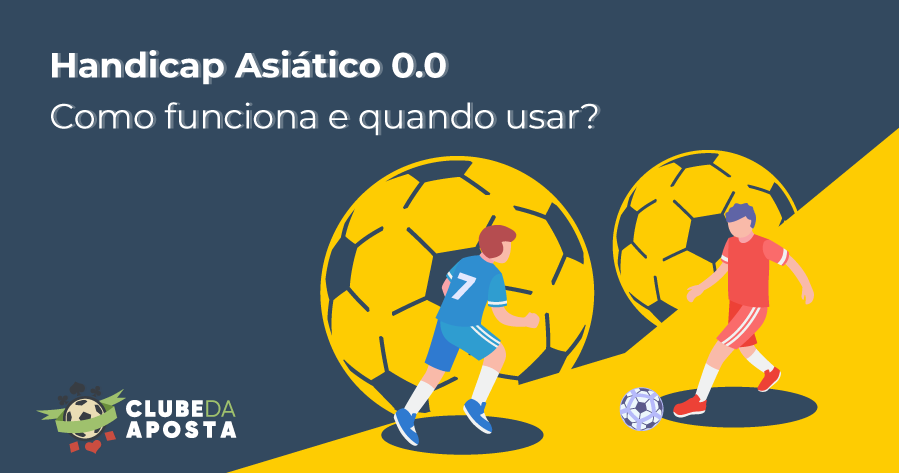 Qual a diferença entre empate anula e handicap asiático 0.0?