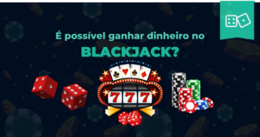 ganhar dinheiro no blackjack